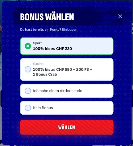 Bildschirm mit Bonusauswahl – Sportbonus 100% bis zu CHF 220, Casino-Bonus 100% bis zu CHF 550 + 200 Freispiele + 1 Bonus Crab, Eingabefeld für Aktionscode oder Option ohne Bonus.